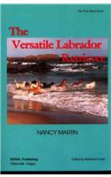 The Versatile Labrador Retriever