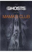 Ghosts from Mama's Club
