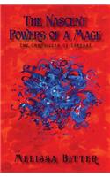 The Nascent Powers of a Mage