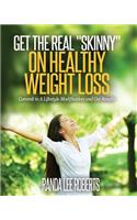 Get the Real Skinny on Healthy Weight Loss