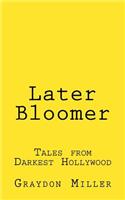 Later Bloomer