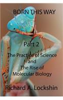 Born This Way Becoming, Being, and Understanding Scientists Part 2