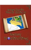 Jester David's How-To Guide to Fantasy Worldbuilding