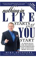 Nothing In Life Starts Until YOU Start
