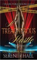 A Treacherous Hustle
