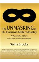 The Unmasking of Dr. Harrison Miller Moseley