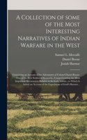 Collection of Some of the Most Interesting Narratives of Indian Warfare in the West