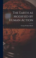 Earth as Modified by Human Action