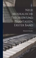 Neue musikalische Theorien und Phantasien, Erster Band