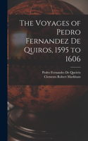 Voyages of Pedro Fernandez De Quiros, 1595 to 1606