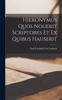 Hieronymus Quos Nouerit Scriptores et ex Quibus Hauserit