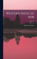 Western India in 1838; Volume 1