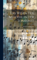 Das Wesen der Melodie in der Tonkunst