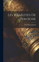 Les Israélites De Pologne