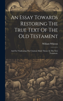 Essay Towards Restoring The True Text Of The Old Testament