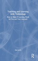 Teaching and Learning with Technology