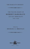 Travel Diary of Robert Bargrave Levant Merchant (1647-1656)