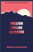 Million Dollar Morning