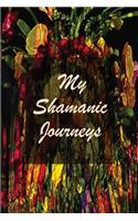 My Shamanic Journeys
