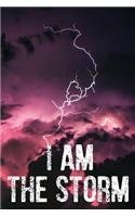 I Am The Storm: 6 x 9 Blank, Ruled Writing Journal Lined. Journal for challenges you may encounter in every life ordeal