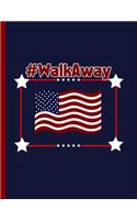 #WalkAway: (Makeamericagreatagainmaga)