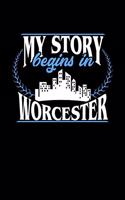 My Story Begins in Worcester