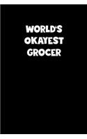 World's Okayest Grocer Notebook - Grocer Diary - Grocer Journal - Funny Gift for Grocer