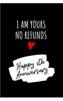 I Am Yours No Refunds Funny Notebook