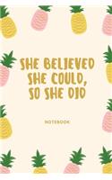 She believed she could, so she did Notebook