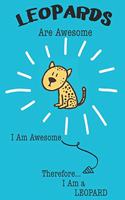 Leopards Are Awesome I Am Awesome Therefore I Am a Leopard