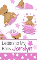 Letters to My Baby Jordyn