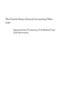 Opportunities to Increase Va Medical Care Cost Recoveries