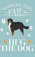 When All Else Fails Hug The Dog
