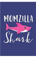 Momzilla Shark: A Blank Lined Journal for Moms and Mothers Who Love to Write. Makes a Perfect Mother's Day Gift If They Go By This Cute Mommy Nickname.