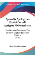 Appendix Apologetica Henrici Cornelii Agrippae Ab Nettesheym