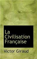 La Civilisation Francaise