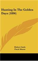 Hunting In The Golden Days (1896)