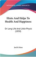 Hints And Helps To Health And Happiness