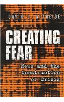 Creating Fear: News and the Construction of Crisis