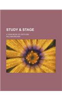 Study & Stage; A Year-Book of Criticism