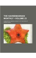 The Hahnemannian Monthly (Volume 23)