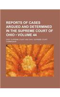 Reports of Cases Argued and Determined in the Supreme Court of Ohio (Volume 44)