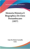 Memoria Historica E Biographica Do Clero Pernambucano (1857)