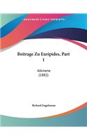 Beitrage Zu Euripides, Part 1: Alkmene (1882)