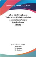 Uber Die Grundlagen Technischer Und Gesetzlicher Massnahmen Gegen Rauchschaden (1908)