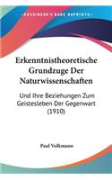 Erkenntnistheoretische Grundzuge Der Naturwissenschaften