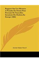 Rapport Sur Les Mesures a Prendre En Orient Pour Prevenir de Nouvelles Invasions Du Cholera En Europe (1866)