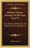 Mathieu Dumas, Memoirs Of His Own Time V1: Including The Revolution, The Empire And The Restoration(English)