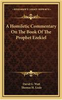 A Homiletic Commentary on the Book of the Prophet Ezekiel