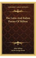 Latin and Italian Poems of Milton